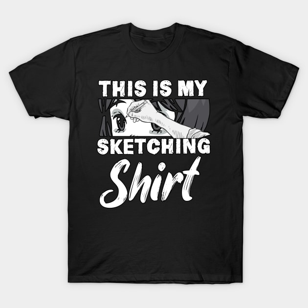 This Is My Sketching Shirt Anime Otaku Sketching T-Shirt by TheTeeBee